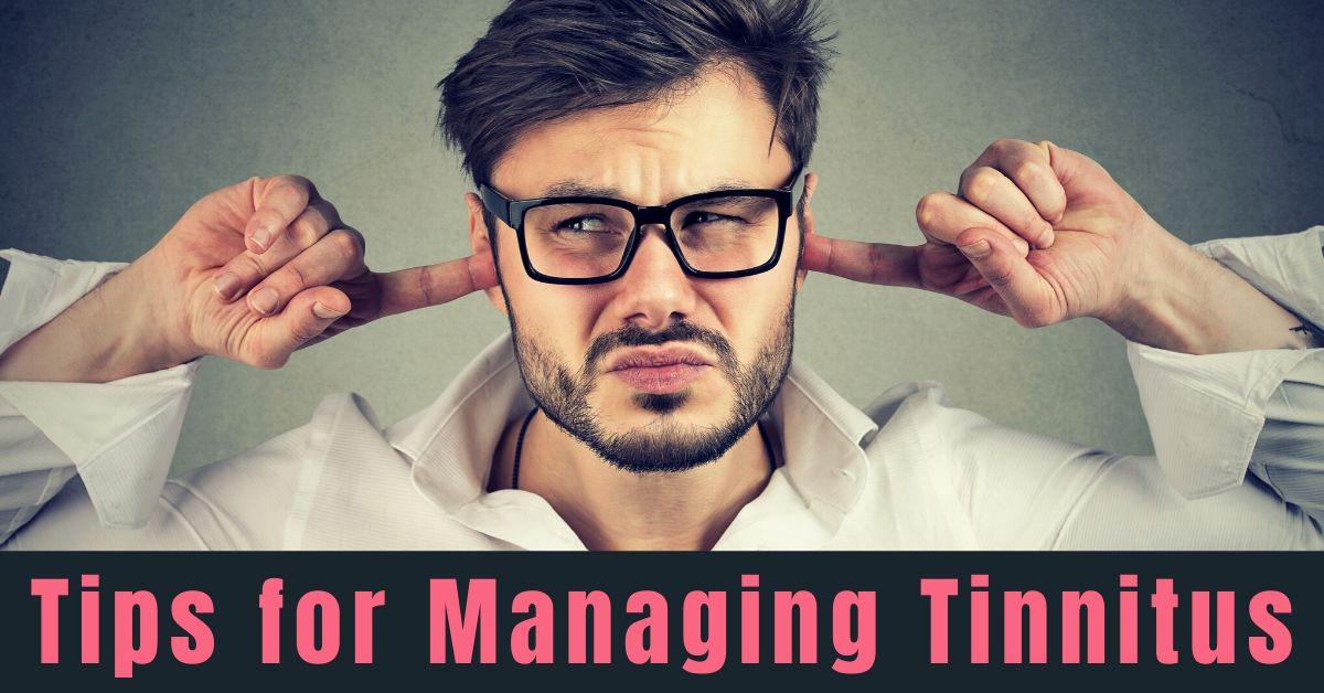 Tips for Managing Tinnitus