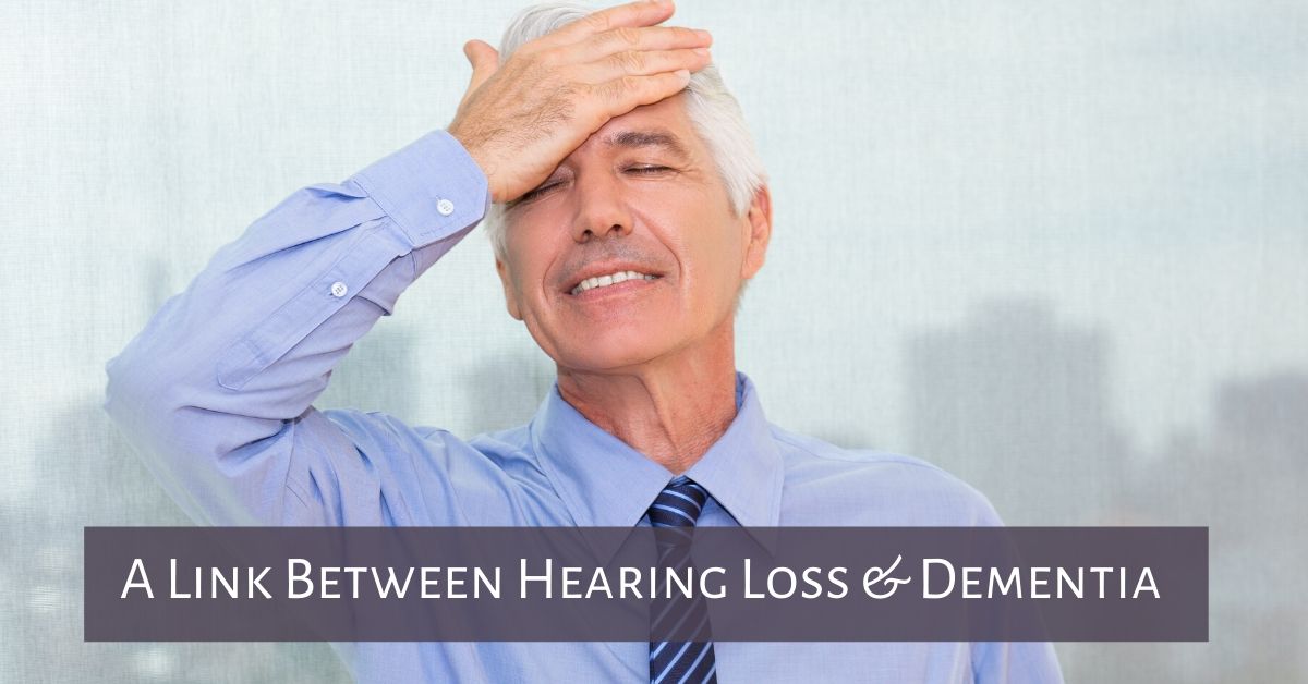 A Link Between Hearing Loss & Dementia