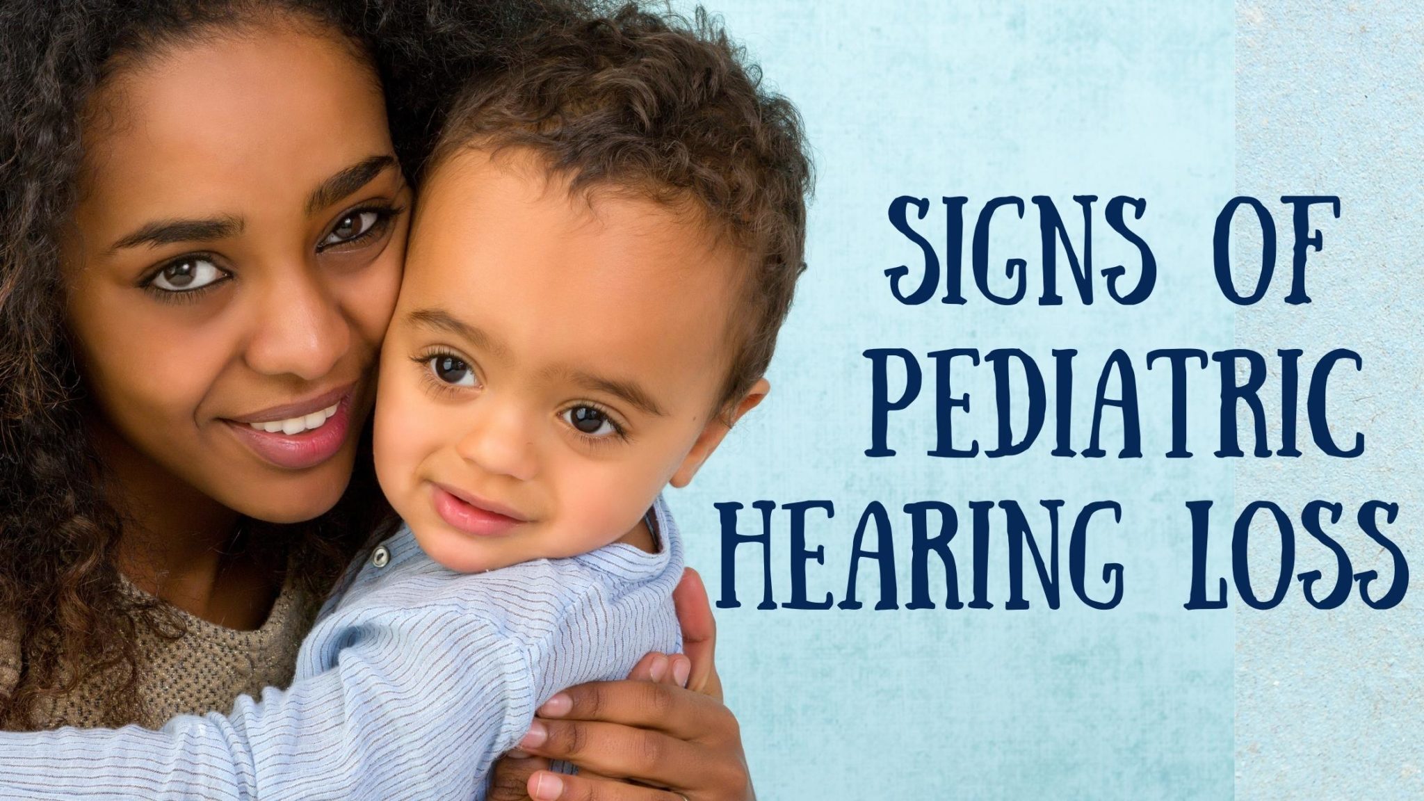 Signs of Pediatric Hearing Loss | Absolute Audio