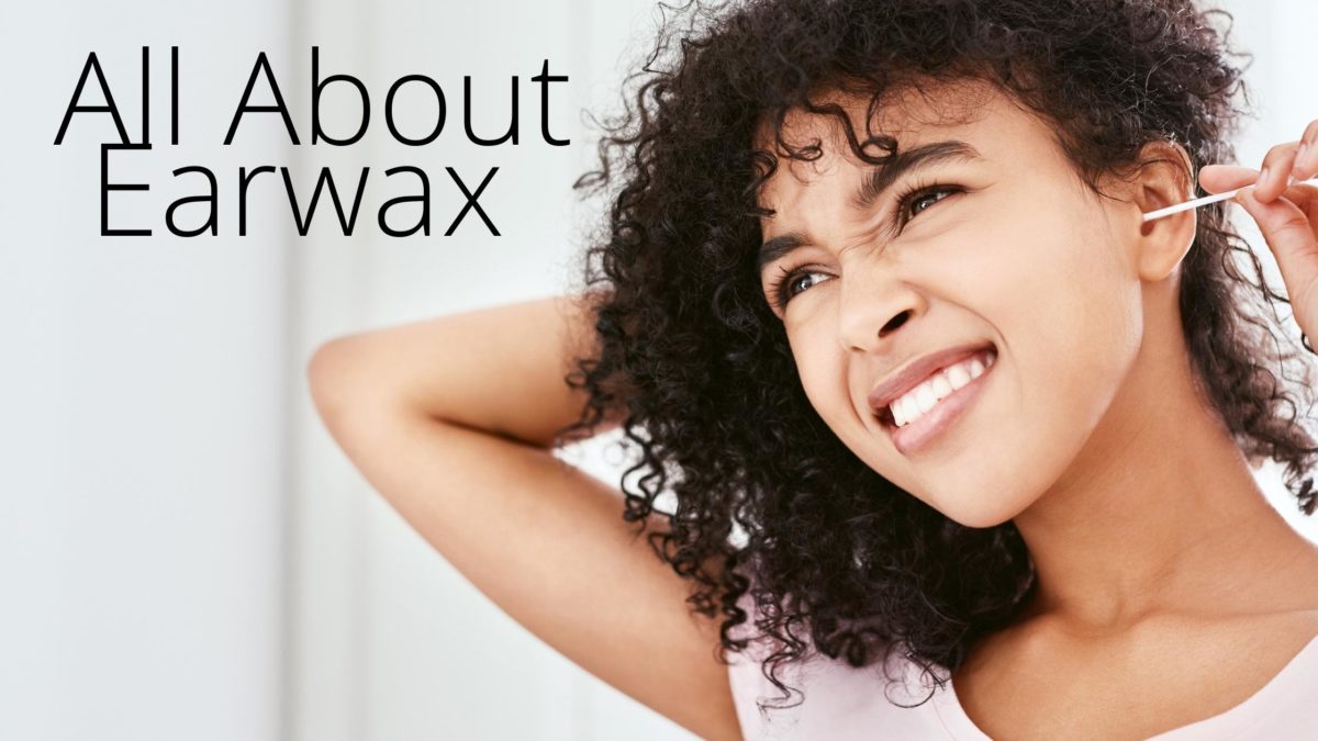 All about earwax